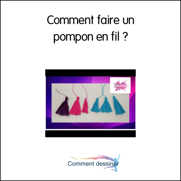 Comment faire un pompon en fil